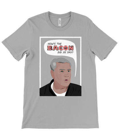 How's The Bacon Did You Say? | Steve Bruce T-Shirt - Football Posters